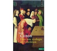 Pour une écologie de l'attention Yves Citton (Auteur)