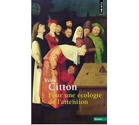 Pour une écologie de l'attention - Yves Citton - Points - Poche - Etude