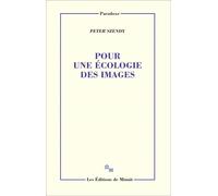 Pour une écologie des images - Peter Szendy - Minuit - broché - Essai