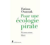 Pour Une Écologie Pirate - Et Nous Serons Libre