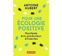 Pour une écologie positive Antoine Hubert (Auteur)