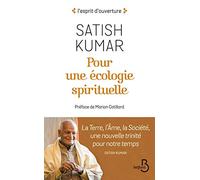 Pour une écologie spirituelle : La Terre, l'Âme, la Société, une nouvelle trinité pour notre temps