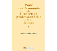 Pour une économie de l'insertion professionnelle des jeunes