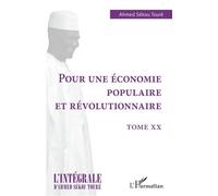 Pour une économie populaire et révolutionnaire Tome XX - Ahmed Touré Sékou - L'harmattan - broché - Essai