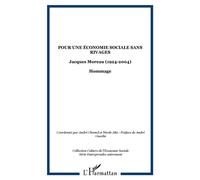 Pour une économie sociale sans rivages Jacques Moreau (1924-2004) - Hommage - André Chomel - L'harmattan - broché - Etude