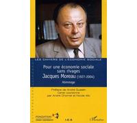 Pour une économie sociale sans rivages Jacques Moreau (1924-2004) - Hommage - André Chomel - L'harmattan - broché - Etude