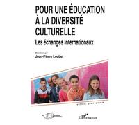 Jean-Pierre Loubet – Pour une éducation à la diversité culturelle – Les échanges internationaux