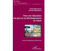 Pour une éducation à la paix et au développement au Tchad - Thalès Djimrassem - L'harmattan - broché - Essai