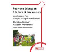 Pour une éducation à la Paix et aux Valeurs Les classes de Paix, principes pratiques et théoriques - Christine Jaminon - Chronique Sociale - broché - Essai