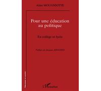 Pour une education au politique - Alain Mougniotte - L'harmattan - broché - Livre