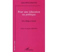 Pour une education au politique - Alain Mougniotte - L'harmattan - broché - Livre