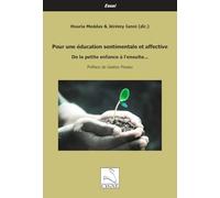 Pour une éducation sentimentale et affective: De la petite enfance à l'ensuite...