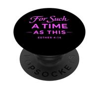 pour Une époque comme Celle-ci Esther 4:14 Bible Faith Scripture PopSockets PopGrip Adhésif