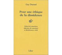 Pour une éthique de la dissidence - Liberté de conscience...
