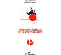 Olivier Lenoir – Pour une éthique de la performance – Essai – Broché