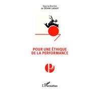 Pour une éthique de la performance - Olivier Lenoir - L'harmattan - broché - Essai