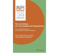 Pour une éthique de l'accompagnement biographique Sous la coordination de Anne Dizerbo et Jérôme Mbiatong - Christelle Berthelot - Teraedre - broché - Scolaire / Universitaire