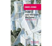 Pour une éthique du futur - Hans Jonas - Rivages - Livre