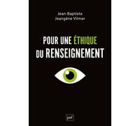 Pour une éthique du renseignement - Jean-Baptiste Jeangène Vilmer - Puf - broché - Essai