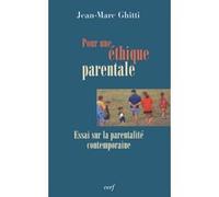 Pour une éthique parentale Jean Marc Ghitti (Auteur)