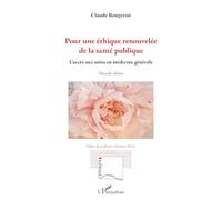 Pour une éthique renouvelée de la santé publique: L’accès aux soins en médecine générale