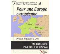 Pour Une Europe Européenne - Une Avant-Garde Pour Sortir De L'impasse