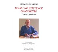 Pour Une Existence Consciente - Lettres À Ses Élèves Tome 2