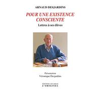 Pour une existence consciente: Lettres à ses élèves Tome II