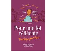 Pour une foi réfléchie: Théologie pour tous