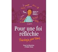 Pour une foi réfléchie: Théologie pour tous