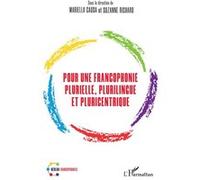 Pour une francophonie plurielle, plurilingue et pluricentrique
