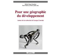 Pour une géographie du développement - autour de la recherche de Georges Courade Autour de la recherche de Georges Courade - Michel Simeu-Kamdem - Karthala - broché - Essai