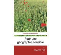 Pour une géographie sensible - Jean-Pierre Husson - Presses Universitaires Rennes - broché - Essai