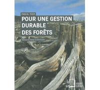 Pour une Gestion Durables des Forets Des Intentions Aux Actes - Pascal Tozzi - Rue D'ulm Eds - broché - Essai
