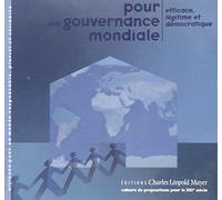 Pour une gouvernance mondiale: Efficace, légitime et démocratique
