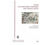 Pour Une Histoire Comparée Des Traductions - Traductions Des Classiques, Traductions Du Latin, Traduction Des Langues Romanes Du Moyen-Âge Et De La Première Modernité