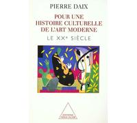 Pour Une Histoire Culturelle De L'art Moderne - Tome 2, Le Xxeme Siecle