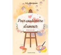 Pour une histoire d'amour - intégrale