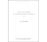 Pour Une Histoire De La Bureaucratie En France - Tome 2