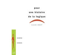 Pour Une Histoire De La Logique - Un Héritage Platonicien