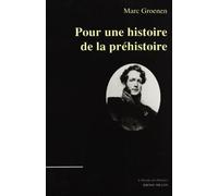 Pour une histoire de la préhistoire