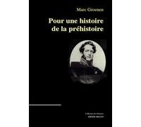 Pour une histoire de la préhistoire