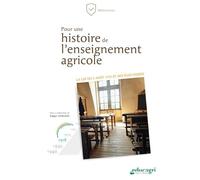 Pour une histoire de l'enseignement agricole: La loi du 2 août 1918 et ses évolutions