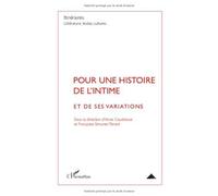Pour une histoire de l'intime : Et de ses variations