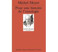 Pour une histoire de l'ontologie - Michel Meyer - Puf - broché - Essai