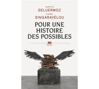 Pour une histoire des possibles Analyses contrefactuelles et futurs non advenus - Quentin Deluermoz - Seuil - broché - Essai
