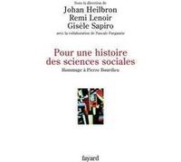Pour une histoire des sciences sociales Johan Heilbron (Editeur en chef), Rémi Lenoir (Editeur en chef), Gisèle Sapiro (Editeur en chef), Pascale Pargamin (Coauteur)
