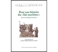 Pour Une Histoire Du "Fait Maritime". Sources Et Champ De Recherche
