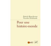 Pour une histoire-monde - Patrick Boucheron - Puf - broché - Etude