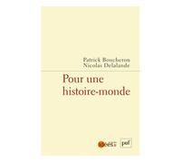 Pour une histoire-monde - Patrick Boucheron - Puf - broché - Etude